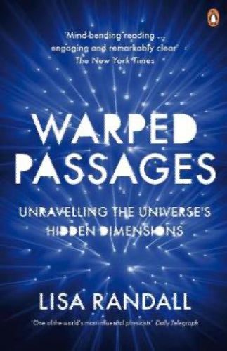 Warped Passages: Unravelling the Universe's Hidden Dimensions by Lisa Randall64495274792835110