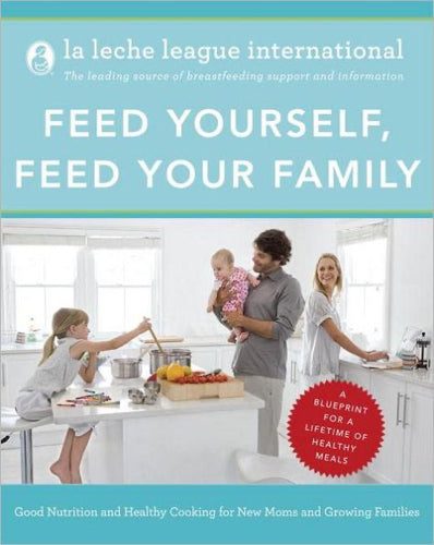 Feed Yourself, Feed Your Family by La Leche League International Carousel 1