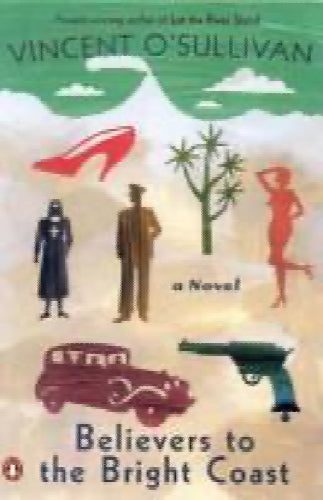 Believers to the Bright Coast by Vincent O'Sullivan64498179505793110