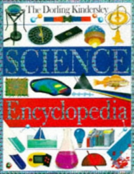 The Dorling Kindersley Science Encyclopedia by Various Authors. Carousel 1