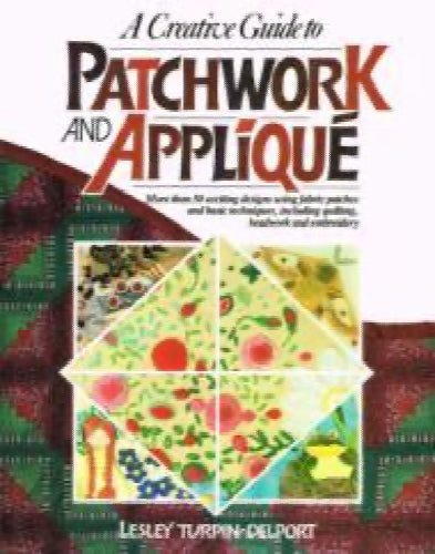 A Creative Guide to Patchwork & Appliquv(C) by Lesley Turpin-Delport Carousel 1