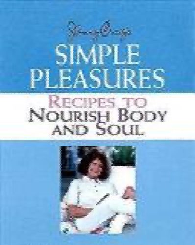 Simple Pleasures: Recipes to Nourish Body and Soul by Jenny Craig64342074524801110