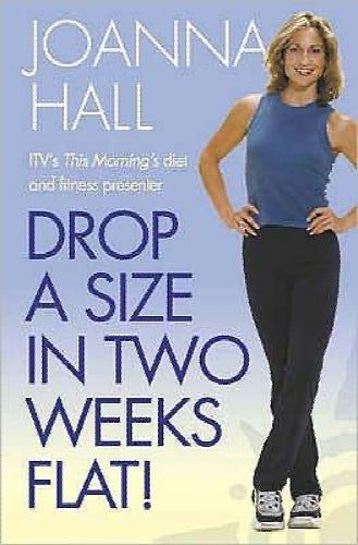 Drop a Size in Two Weeks Flat! by Joanna Hall Carousel 1