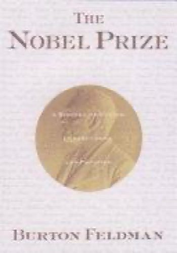 The Nobel Prize: A History of Genius , Controversy and Prestige by Burton Fel... Carousel 1