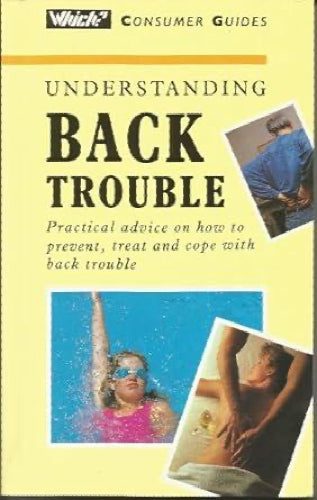 Understanding Back Trouble (Which? Consumer Guides) by Consumers' Association Carousel 1