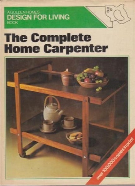 The Complete Home Carpenter by Stuart Laing63878311106305110