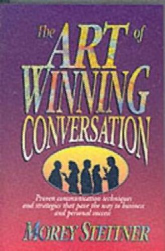 The Art of Winning Conversation by Morey Stettner64807363853569110