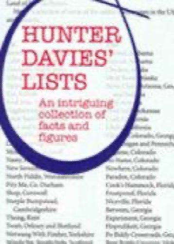 Hunter Davies' Lists: An intriguing collection of facts and figures by Hunter...64498290855939110