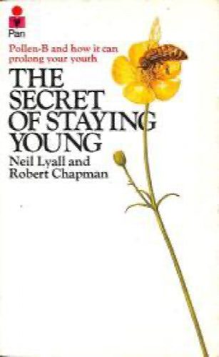 The Secret of Staying Young by Neil Lyall, Robert Chapman64421139714178110