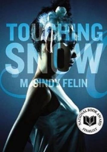 Touching Snow by M. Sindy Felin64266549558657110