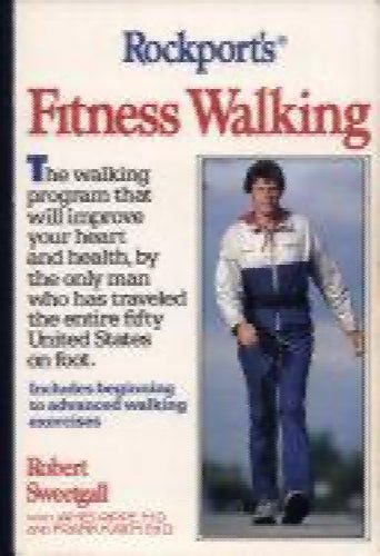 Rockport's Fitness Walking by Robert Sweetgall, James M. Rippe64498999487362110