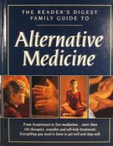 The Reader's Digest Family Guide to Alternative Medicine by Anonymous, Reader...64498902020482110