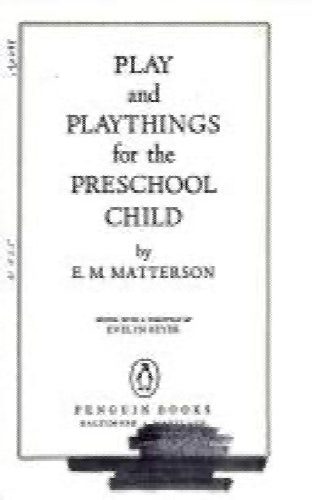 Play with a Purpose for Under-Sevens by Elizabeth M. Matterson, Kay Marsha (I...64499110096385110