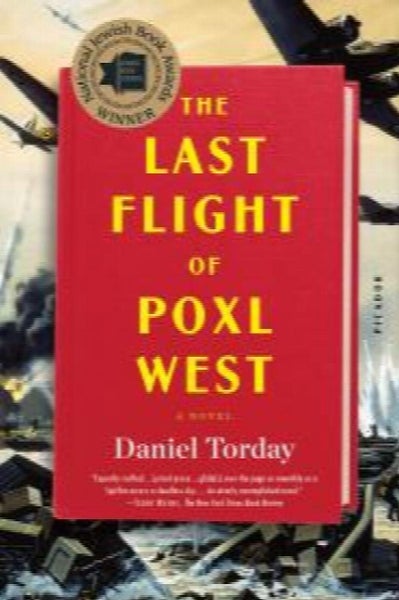 The Last Flight of Poxl West: A Novel by Daniel Torday64499401080450110