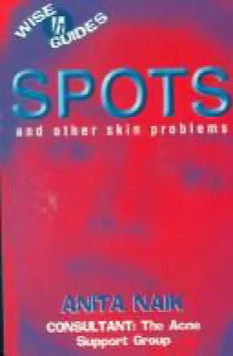 Spots and Other Skin Problems by Anita Naik Carousel 1