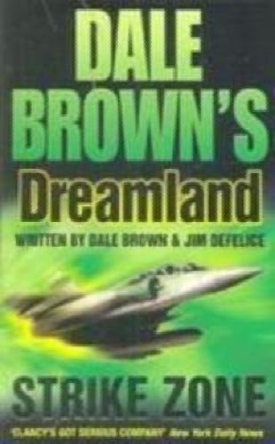 Dreamland: Strike Zone by Dale Brown, Jim DeFelice Carousel 1