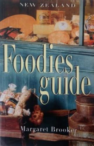 New Zealand Foodies Guide by Margaret Brooker Carousel 1