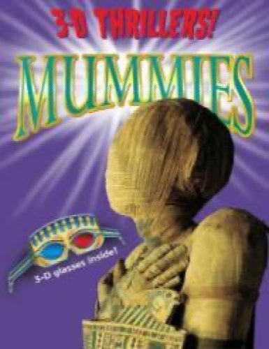 3D Thrillers: Mummies (3D Thrillers) (3D Thrillers) by Paul Harrison, Paula F...64499918016641110