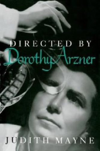 Directed by Dorothy Arzner (Women Artists in Film) by Judith Mayne Carousel 1
