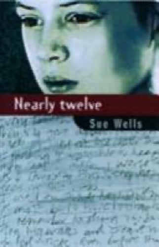 Nearly twelve by Sue Wells64422714445314110