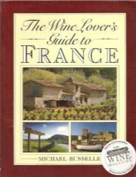 Wine Lover's Guide to France by Michael Busselle64268280202370110