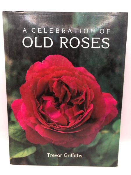 A celebration of old roses by Trevor Griffiths629528570168351125