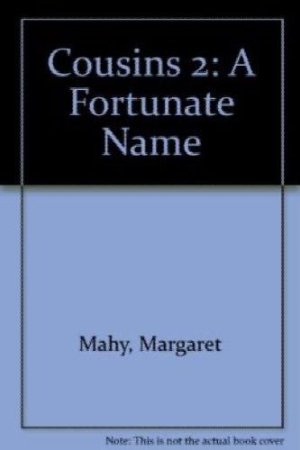 A fortunate name. Cousins quartet book 2 by Margaret Mahy Carousel 1
