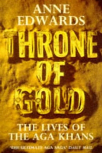 Throne of Gold: Lives of the Aga Khans by Anne Edwards Carousel 1