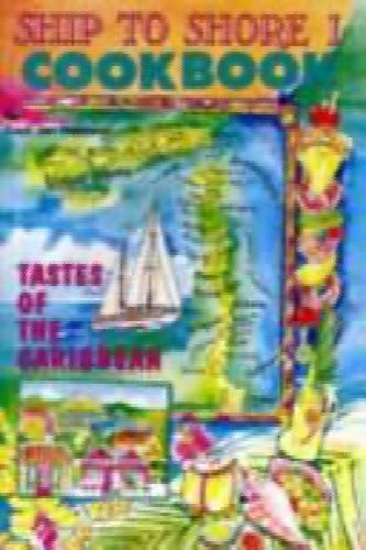 Shiop to shore 1. Caribbean charter yacht recipes. by Jan Robinson (editor)64423414244994110