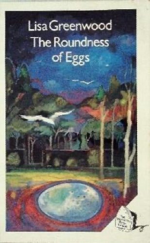 The Roundness of Eggs by Lisa Greenwood64423508056322110