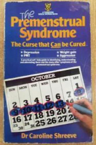 The Premenstrual Syndrome: Depression, Pmt, Weight Gain, Aggression by Caroli...64810759719683110