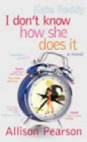 I Don't Know how She Does it by Allison Pearson64833905347841110