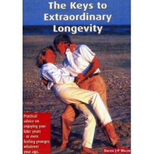 The Keys to Extraordinary Longevity by J. P. Willem64423708929667110