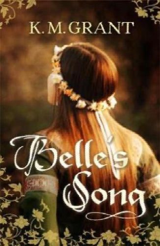 Belle's Song by K.M. Grant64501207819523110