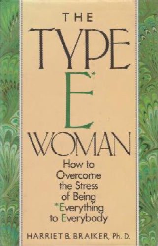 The Type E Woman by Harriet B. Braiker Carousel 1