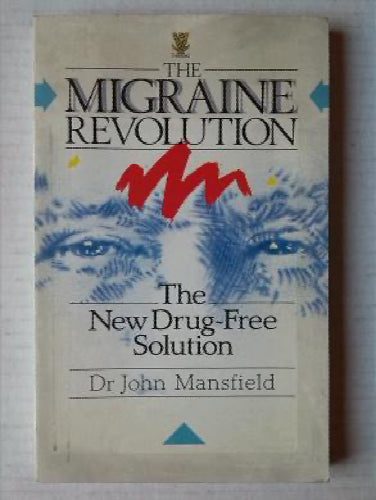 Migraine Revolution the New Drug Free So by John Mansfield Carousel 1