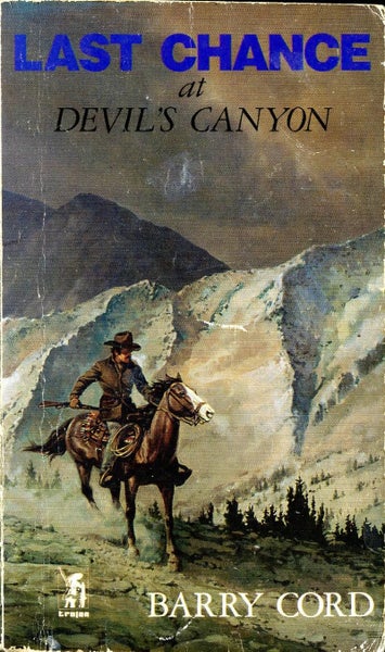 Last Chance at Devil's Canyon by Barry Cord64502006552193110