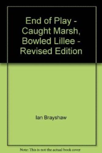 End of Play - Caught Marsh, Bowled Lillee - Revised Edition by Ian Brayshaw Carousel 1