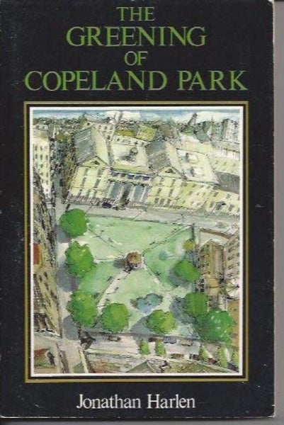 The greening of Copeland Park by Jonathan Harlen64347492288130110