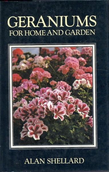 Geraniums for Home and Garden by Alan Shellard64502424616065110