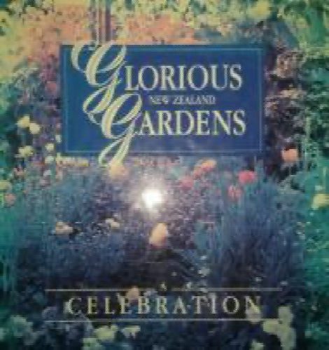 Glorious New Zealand Gardens - A Celebration by Deborah Telford et al629337204066581126