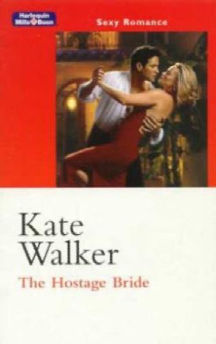 The Hostage Bride by Kate Walker64193299945473110