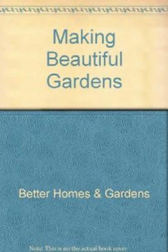 Making Beautiful Gardens by Better Homes and Gardens Editors, Roger Mann Carousel 1