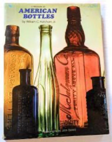 A treasury of American bottles by William C. Ketchum64512852268291110