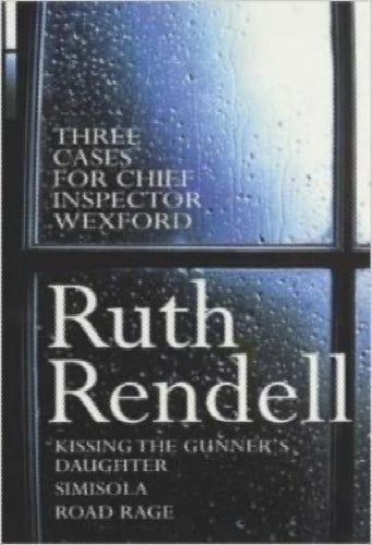 Three cases for chief inspector Wexford by Ruth Rendell64825765930113110
