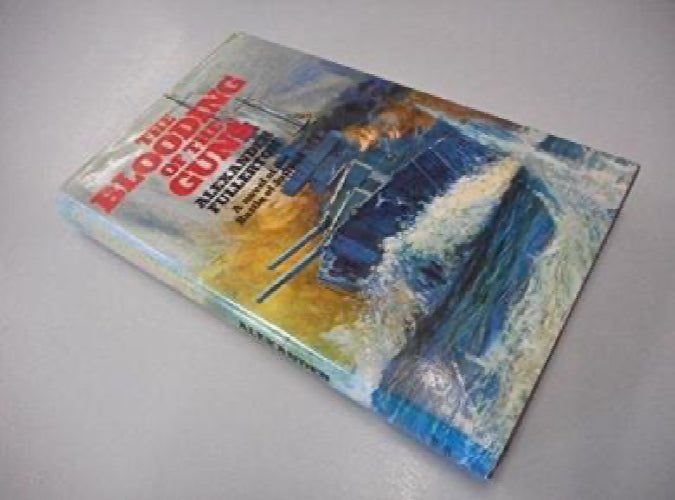 The Blooding of the Guns by Alexander Fullerton64517340158467110