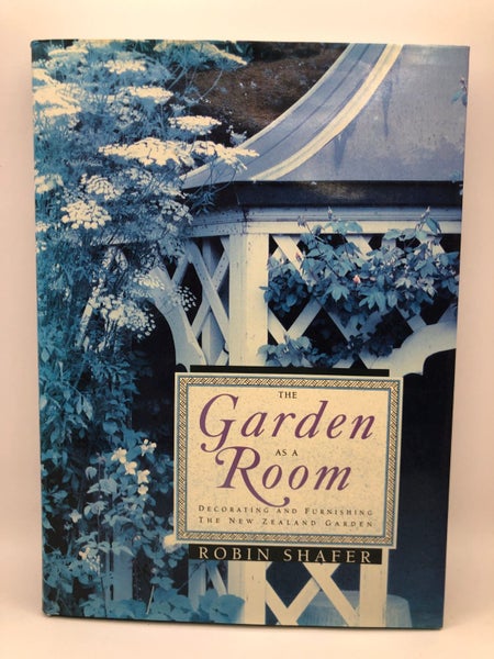The garden as a room decorating and furnishing the New Zealand garden by Robi...629366723806751118