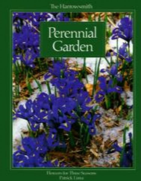 The Harrowsmith Perennial Garden: Flowers for Three Seasons by Patrick Lima64444558912257110