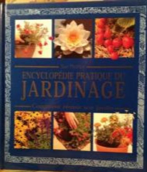 The Practical Gardening Encyclopedia : how to create and sustain a beautiful ...64832330526721110