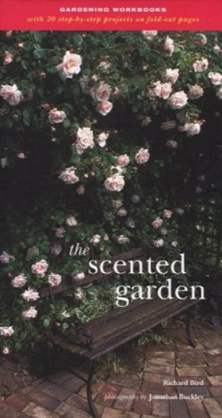 The Scented Garden (Gardening Workbooks) by Richard Bird629748192432661112
